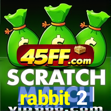 rabbit 2